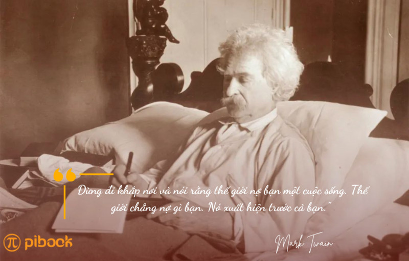 Sống tốt hơn với 9 bài học đầy cảm hứng từ Mark Twain