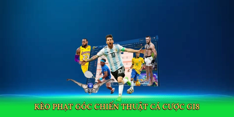Kèo Phạt Góc – Lửa Rực Cánh Biên Tại GI8