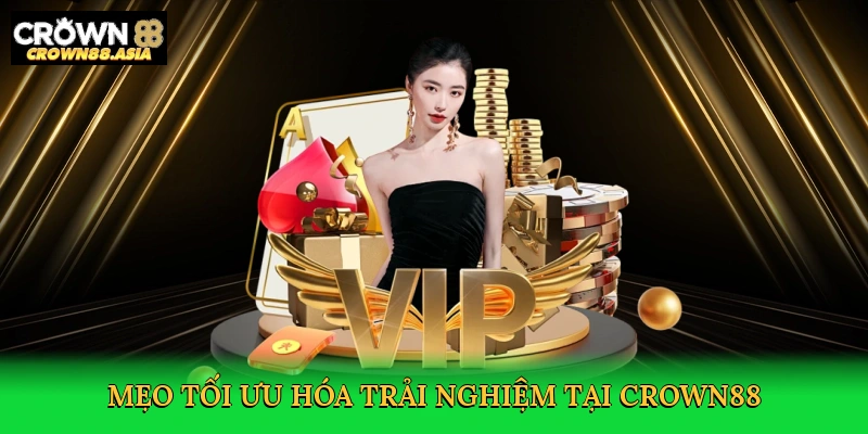 meo-toi-uu-hoa-trai-nghiem-tai-crown88-4