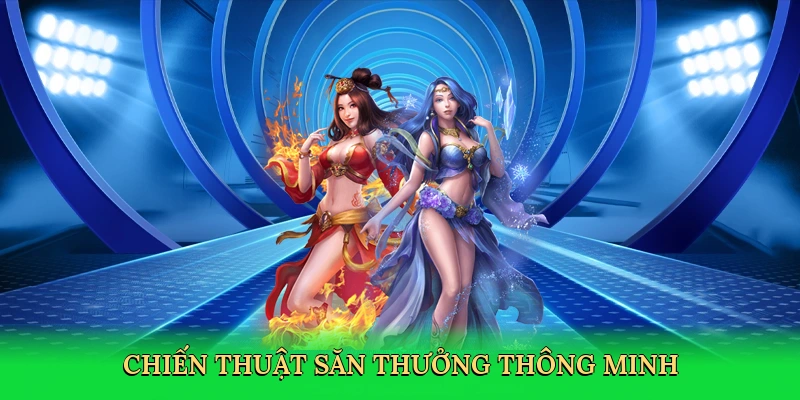 Chiến thuật săn thưởng thông minh
