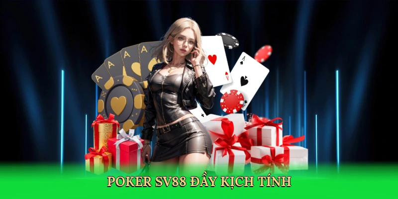Poker SV88 đầy kịch tính