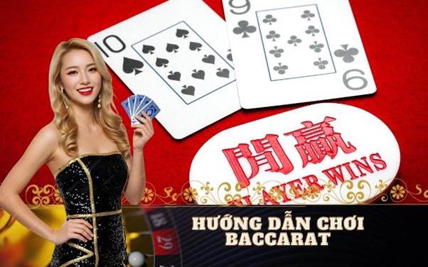 Hướng dẫn chơi Baccarat
