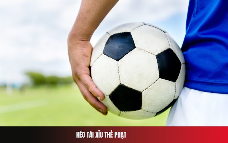 Kèo tài xỉu thẻ phạt