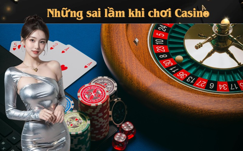 Những sai lầm cần tránh khi chơi casino trực tuyến tại SV368