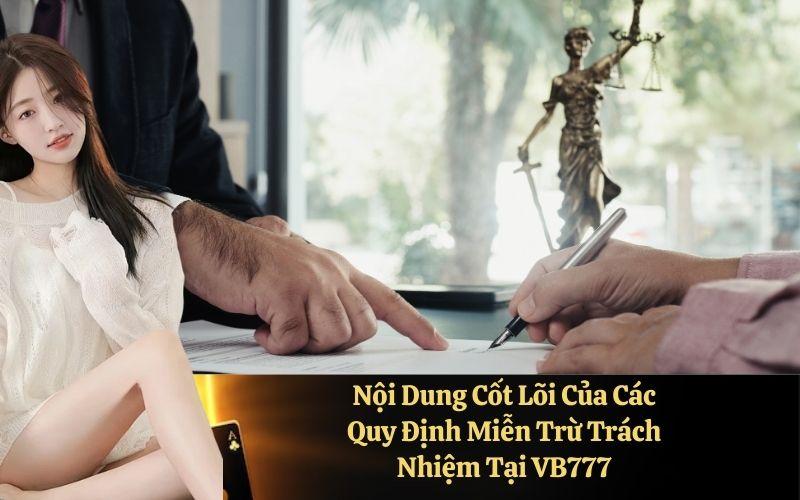 Nội Dung Cốt Lõi Của Các Quy Định Miễn Trừ Trách Nhiệm Tại VB777