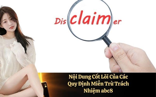 Nội Dung Cốt Lõi Của Các Quy Định Miễn Trừ Trách Nhiệm abc8