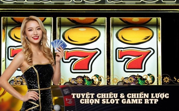 Tuyệt Chiêu & Chiến Lược Chọn Slot Game RTP